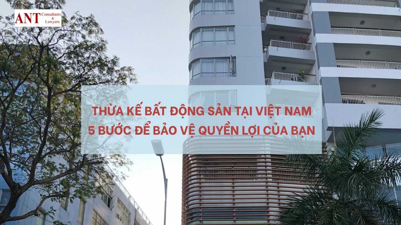 Thừa Kế Bất Động Sản tại Việt Nam