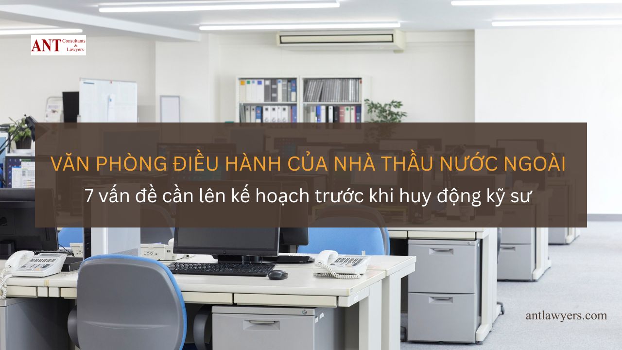 Văn phòng điều hành của nhà thầu nước ngoài